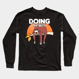 Cute & Funny Sloth Doing My Best Slothing Slowly Long Sleeve T-Shirt